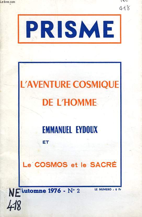 PRISME, N 2, AUTOMNE 1976, L'AVENTURE COSMIQUE DE L'HOMME, EMMANUEL EYDOUX, LE COSMOS ET LE SACRE