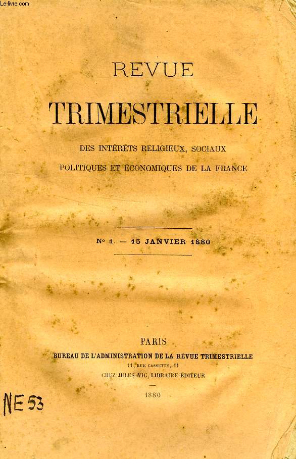 REVUE TRIMESTRIELLE DES INTERETS RELIGIEUX, SOCIAUX, POLITIQUES ET ECONOMIQUES DE LA FRANCE, 1re ANNEE, N 1, JAN. 1880