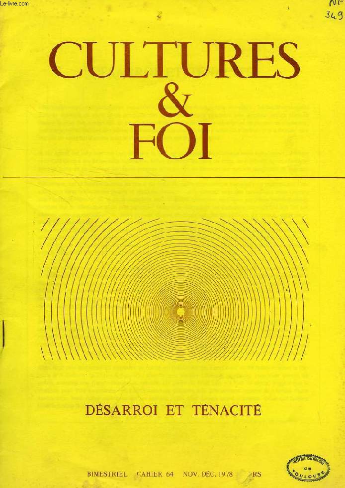 CULTURES & FOI, CAHIER N 64, NOV.-DEC. 1978, DESARROI ET TENACITE