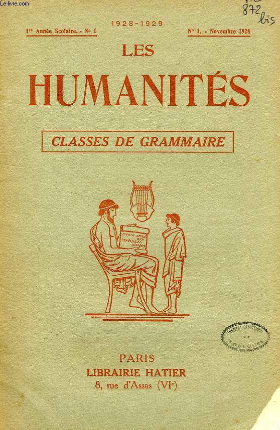 LES HUMANITES, CLASSES DE GRAMMAIRE, 1re ANNEE, N 1, NOV. 1928