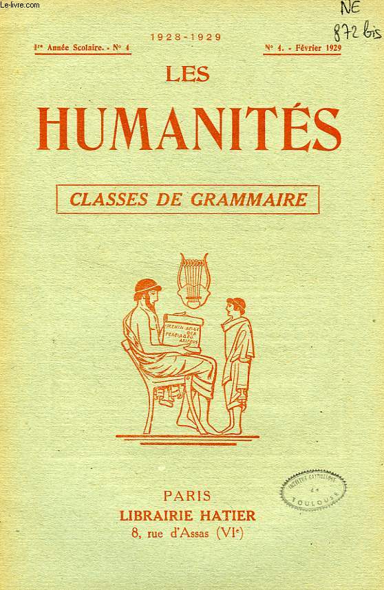 LES HUMANITES, CLASSES DE GRAMMAIRE, 1re ANNEE, N 4, FEV. 1929