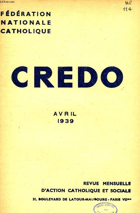 CREDO, AVRIL 1939