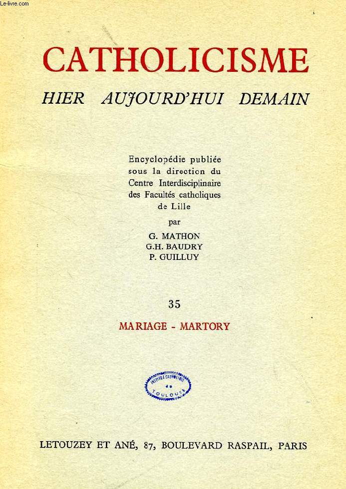 CATHOLICISME HIER, AUJOURD'HUI, DEMAIN, FASC. 35, MARIAGE - MARTORY