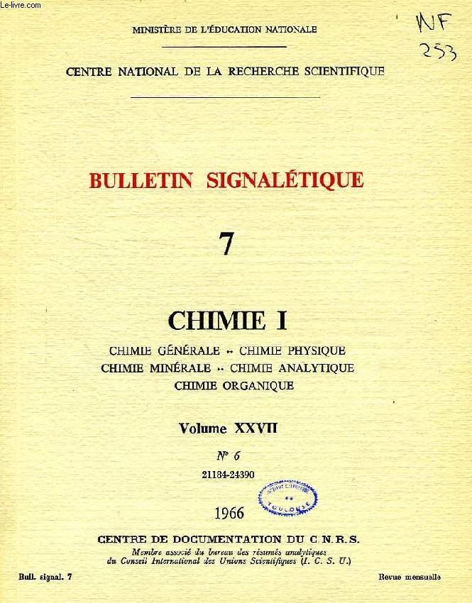 BULLETIN SIGNALETIQUE, 7, CHIMIE I, VOL. XXVII, N 6, 21184-24390 (CHIMIE GENERALE, CHIMIE ORGANIQUE, CHIMIE MINERALE, CHIMIE ANALYTIQUE, CHIMIE ORGANIQUE)