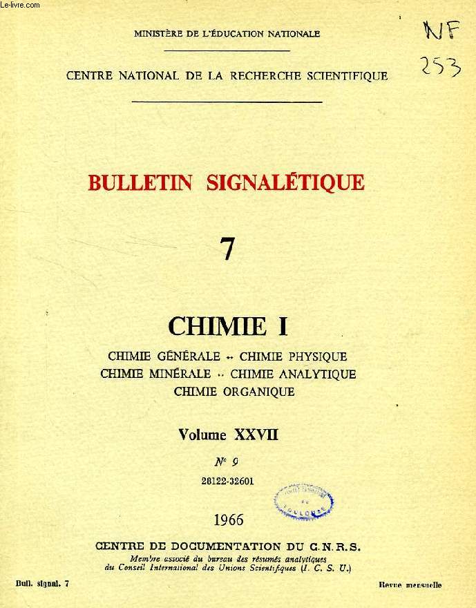 BULLETIN SIGNALETIQUE, 7, CHIMIE I, VOL. XXVII, N 9, 28122-32601 (CHIMIE GENERALE, CHIMIE ORGANIQUE, CHIMIE MINERALE, CHIMIE ANALYTIQUE, CHIMIE ORGANIQUE)