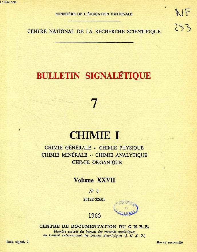 BULLETIN SIGNALETIQUE, 7, CHIMIE I, VOL. XXVII, N 9, 28122-32601 (CHIMIE GENERALE, CHIMIE ORGANIQUE, CHIMIE MINERALE, CHIMIE ANALYTIQUE, CHIMIE ORGANIQUE)