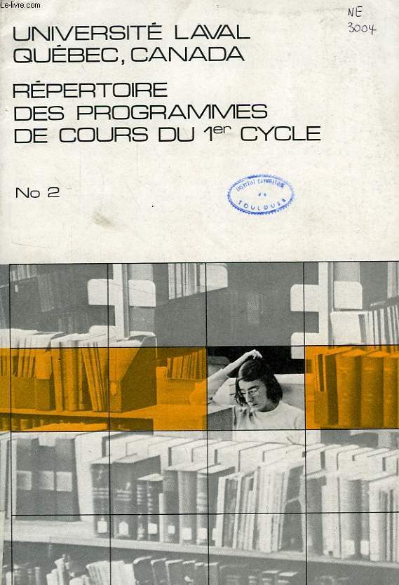 UNIVERSITE DE LAVAL, QUEBEC, REPERTOIRE DES PROGRAMMES DE COURS DU 1er CYCLE, N 2, 1973