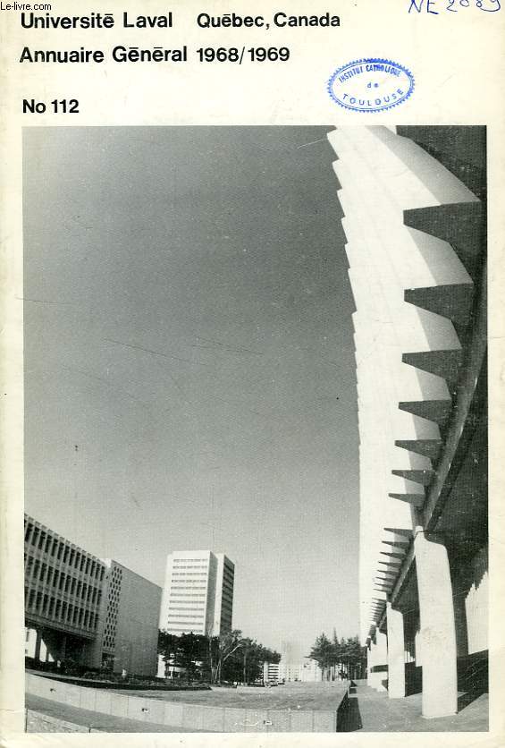 UNIVERSITE DE LAVAL, QUEBEC, ANNUAIRE GENERAL N 112, 1968-1969