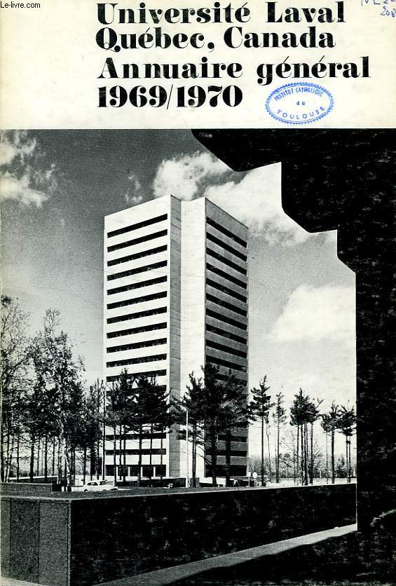 UNIVERSITE DE LAVAL, QUEBEC, ANNUAIRE GENERAL N 113, 1969-1970