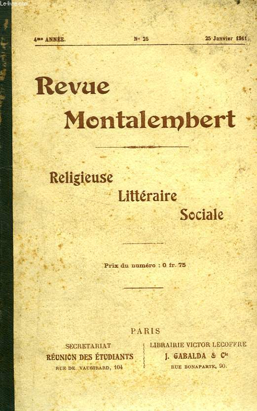 REVUE MONTALEMBERT, 4e ANNEE, ANNEE 1911, RELIGIEUSE, LITTERAIRE, SOCIALE