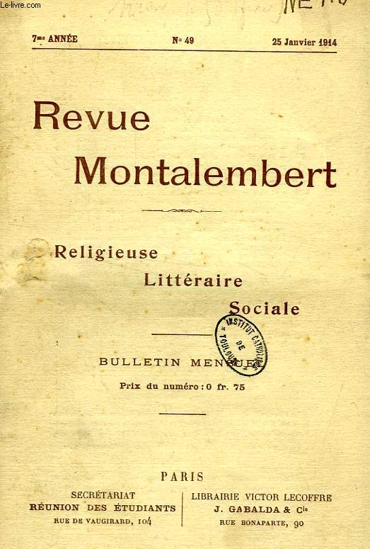 REVUE MONTALEMBERT, 7e ANNEE, N 49, JAN. 1914, RELIGIEUSE, LITTERAIRE, SOCIALE