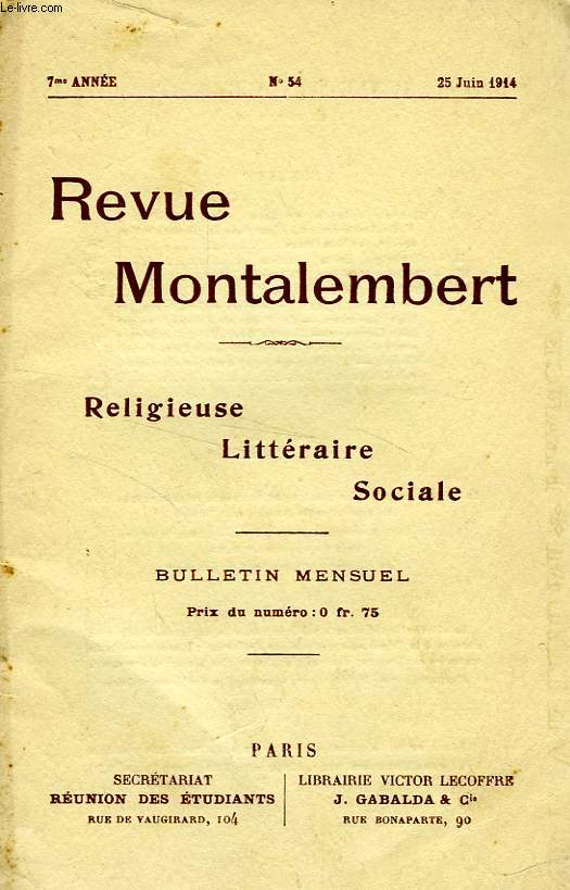 REVUE MONTALEMBERT, 7e ANNEE, N 54, JUIN 1914, RELIGIEUSE, LITTERAIRE, SOCIALE