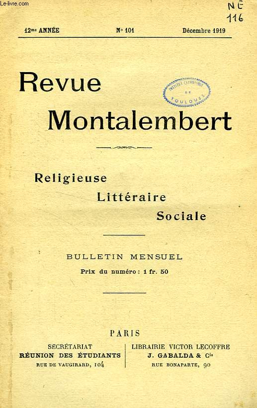 REVUE MONTALEMBERT, 12e ANNEE, N 101, DEC. 1919, RELIGIEUSE, LITTERAIRE, SOCIALE