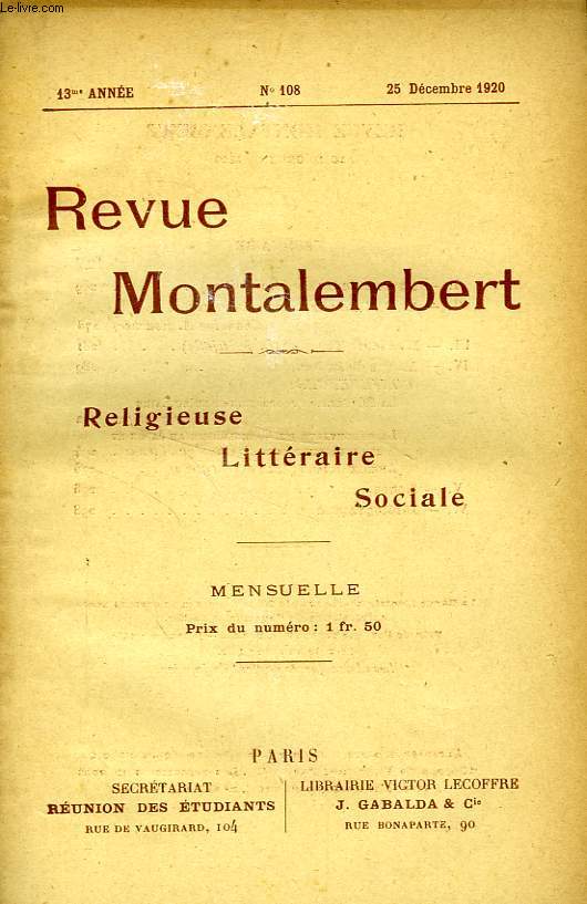 REVUE MONTALEMBERT, 13e ANNEE, N 108, DEC. 1920, RELIGIEUSE, LITTERAIRE, SOCIALE