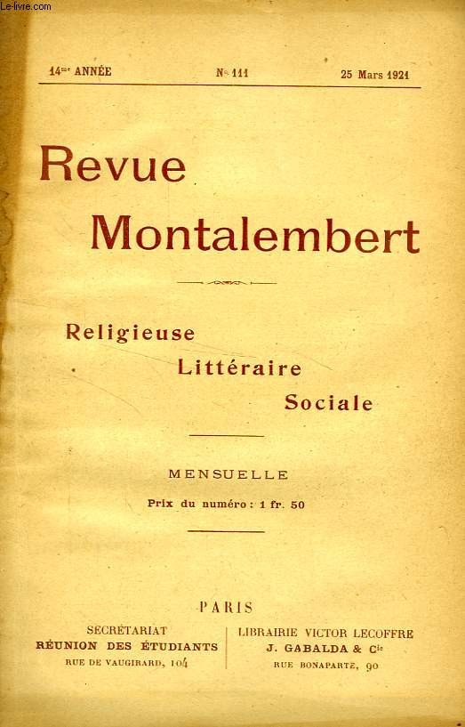 REVUE MONTALEMBERT, 14e ANNEE, N 111, MARS 1921, RELIGIEUSE, LITTERAIRE, SOCIALE