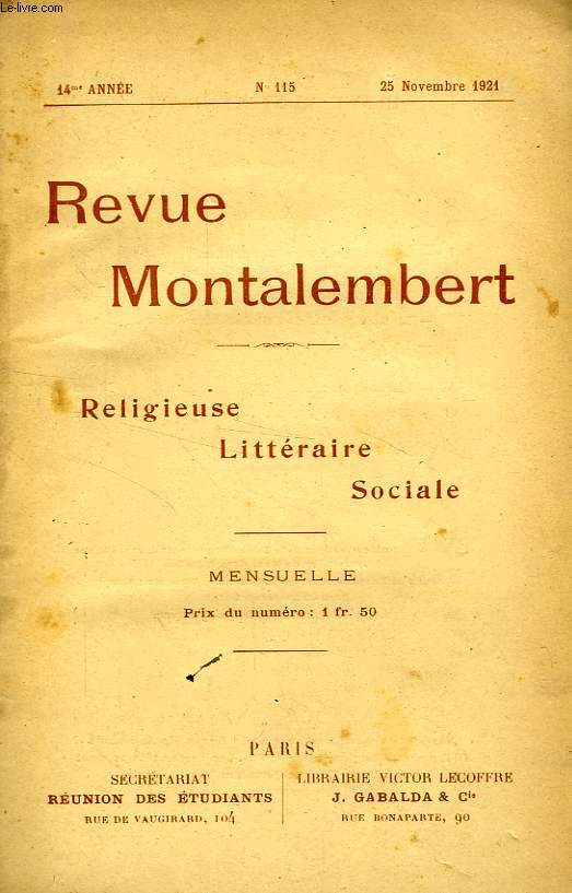REVUE MONTALEMBERT, 14e ANNEE, N 115, NOV. 1921, RELIGIEUSE, LITTERAIRE, SOCIALE
