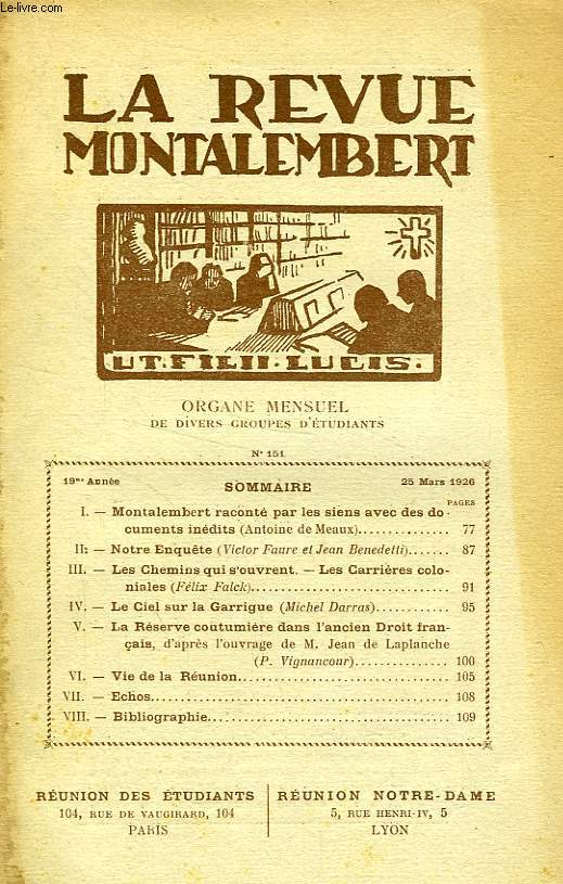 REVUE MONTALEMBERT, 19e ANNEE, N 151, MARS 1926, ORGANE MENSUEL DE DIVERS GROUPES D'ETUDIANTS