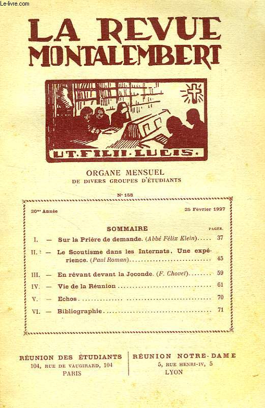 REVUE MONTALEMBERT, 20e ANNEE, N 158, FEV. 1927, ORGANE MENSUEL DE DIVERS GROUPES D'ETUDIANTS
