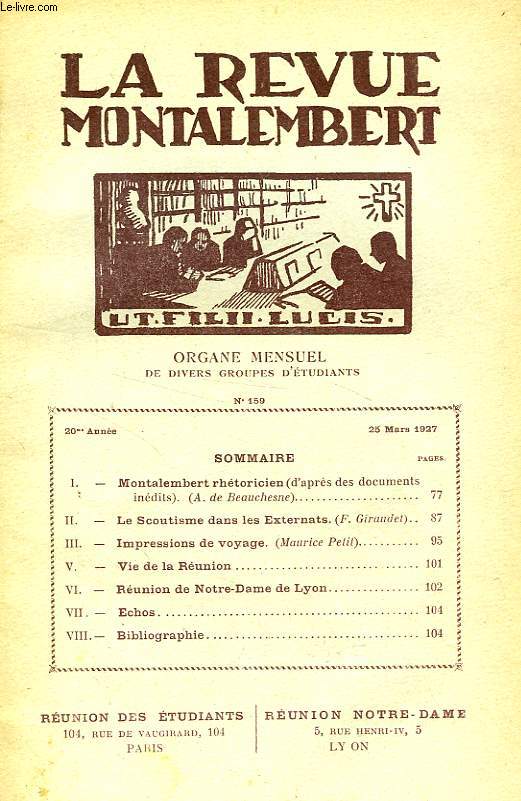 REVUE MONTALEMBERT, 20e ANNEE, N 159, MARS 1927, ORGANE MENSUEL DE DIVERS GROUPES D'ETUDIANTS