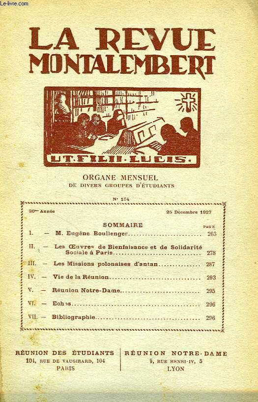 REVUE MONTALEMBERT, 20e ANNEE, N 164, DEC. 1927, ORGANE MENSUEL DE DIVERS GROUPES D'ETUDIANTS