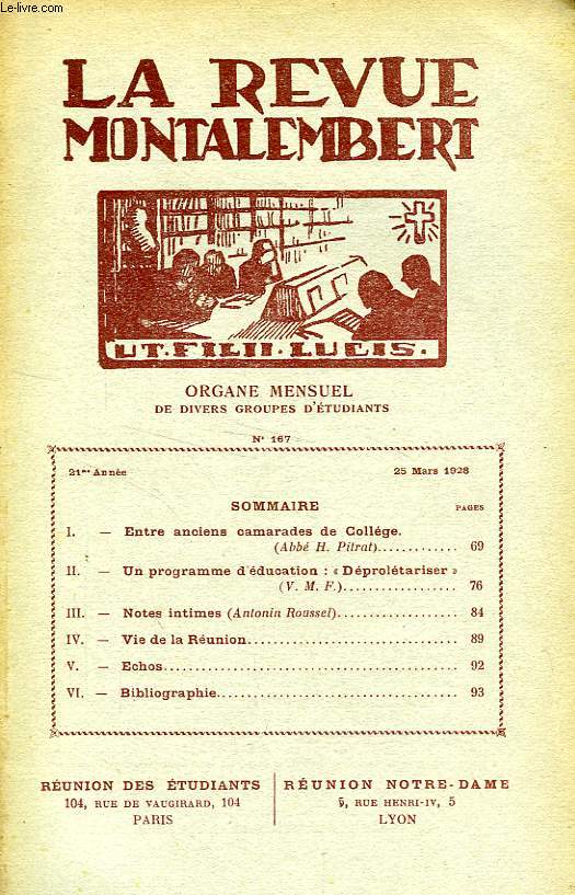 REVUE MONTALEMBERT, 21e ANNEE, N 167, MARS 1928, ORGANE MENSUEL DE DIVERS GROUPES D'ETUDIANTS