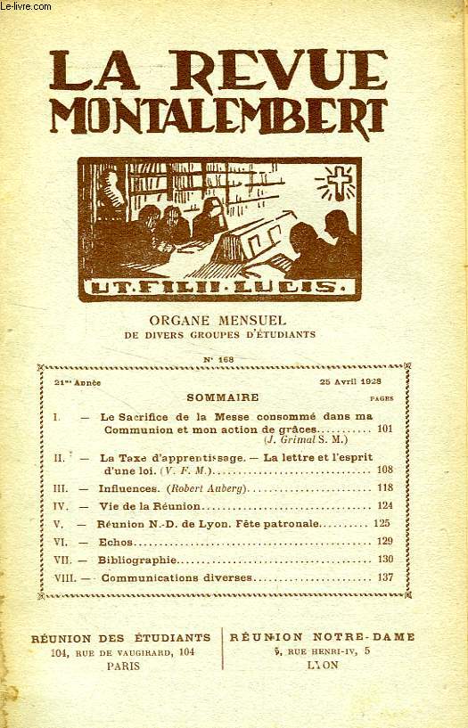 REVUE MONTALEMBERT, 21e ANNEE, N 168, AVRIL 1928, ORGANE MENSUEL DE DIVERS GROUPES D'ETUDIANTS