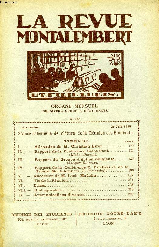 REVUE MONTALEMBERT, 21e ANNEE, N 170, JUIN 1928, ORGANE MENSUEL DE DIVERS GROUPES D'ETUDIANTS