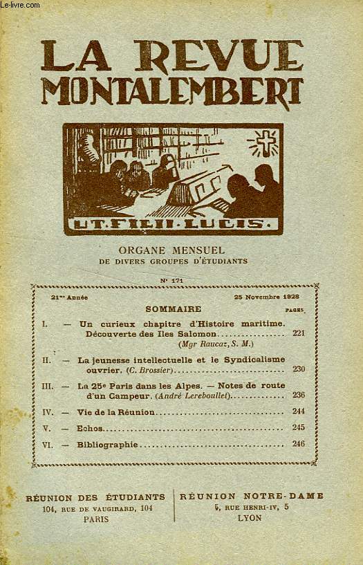 REVUE MONTALEMBERT, 21e ANNEE, N 171, NOV. 1928, ORGANE MENSUEL DE DIVERS GROUPES D'ETUDIANTS