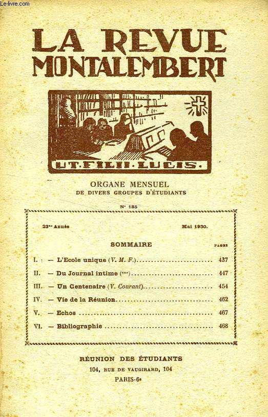 REVUE MONTALEMBERT, 23e ANNEE, N 185, MAI 1930, ORGANE MENSUEL DE DIVERS GROUPES D'ETUDIANTS