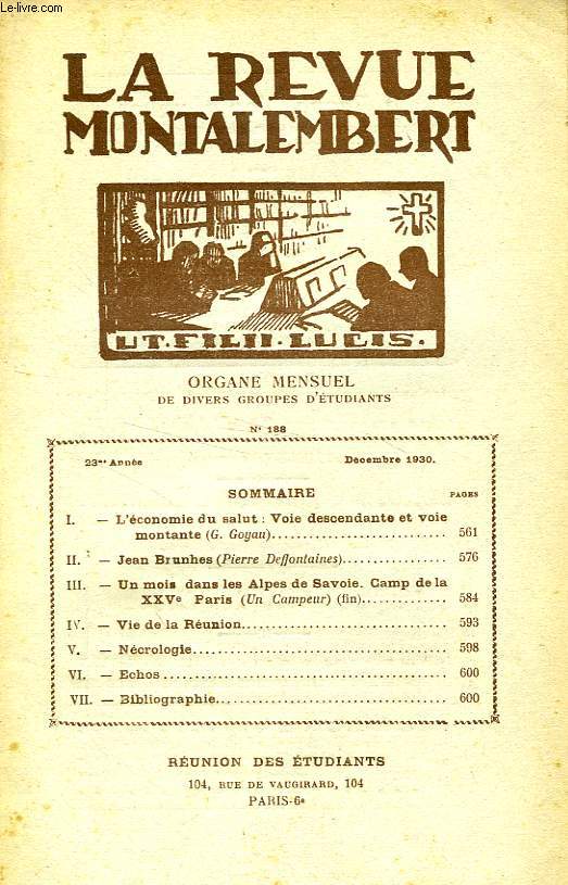 REVUE MONTALEMBERT, 23e ANNEE, N 188, DEC. 1930, ORGANE MENSUEL DE DIVERS GROUPES D'ETUDIANTS