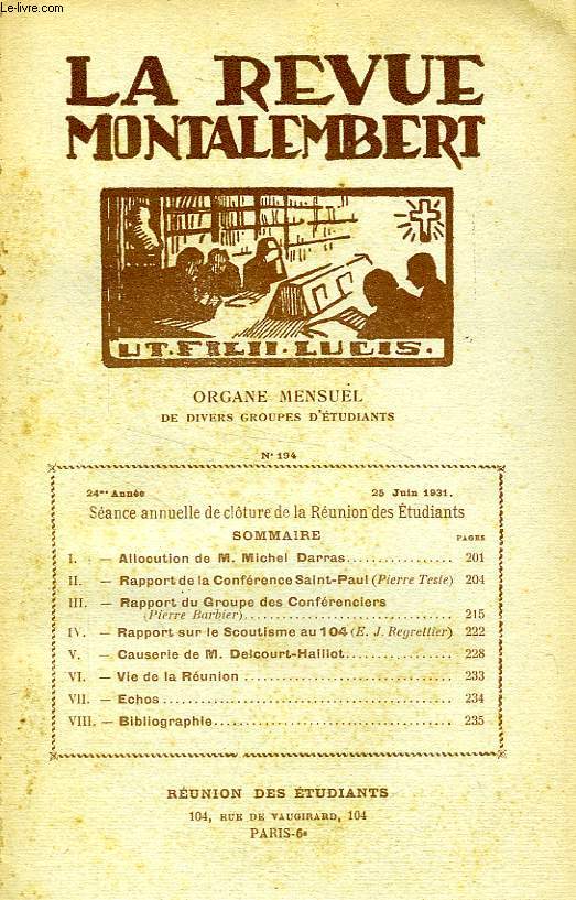 REVUE MONTALEMBERT, 24e ANNEE, N 194, JUIN 1931, ORGANE MENSUEL DE DIVERS GROUPES D'ETUDIANTS
