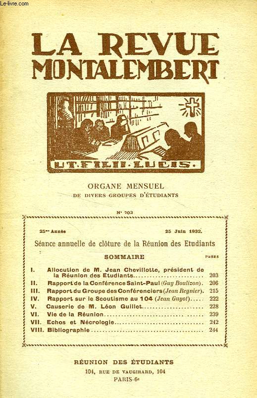 REVUE MONTALEMBERT, 25e ANNEE, N 202, JUIN 1932, ORGANE MENSUEL DE DIVERS GROUPES D'ETUDIANTS