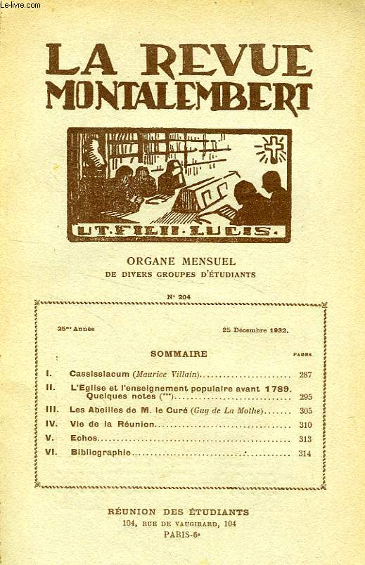 REVUE MONTALEMBERT, 25e ANNEE, N 204, DEC. 1932, ORGANE MENSUEL DE DIVERS GROUPES D'ETUDIANTS