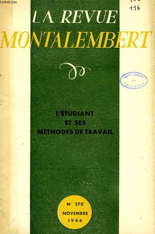 REVUE MONTALEMBERT, N 270, NOV. 1946, L'ETUDIANT ET SES METHODES DE TRAVAIL