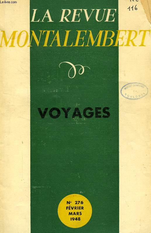 REVUE MONTALEMBERT, N 276, FEV.-MARS 1948, VOYAGES
