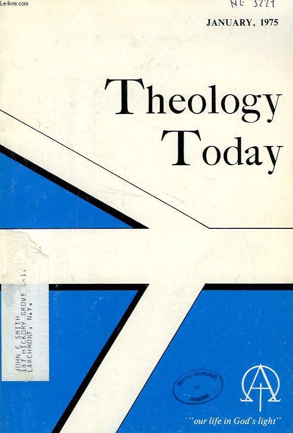 THEOLOGY TODAY, VOL. XXXI, N 4, JAN. 1975, THE LIFE OF MAN IN THE LIGHT OF GOD