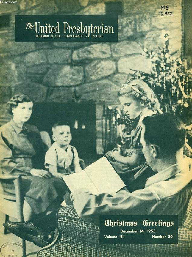 THE UNITED PERSBYTERIAN, VOL. 111, N 50, DEC. 1953, THE TRUTH OF GOD, FORBEARANCE IN LOVE