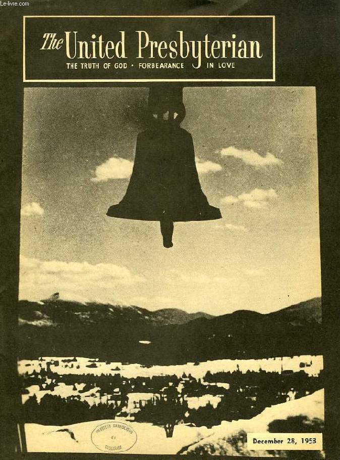 THE UNITED PERSBYTERIAN, DEC. 28 1953, THE TRUTH OF GOD, FORBEARANCE IN LOVE