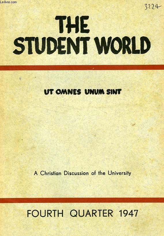 THE STUDENT WORLD, N 4, 1947, UT OMNES UNUM SINT