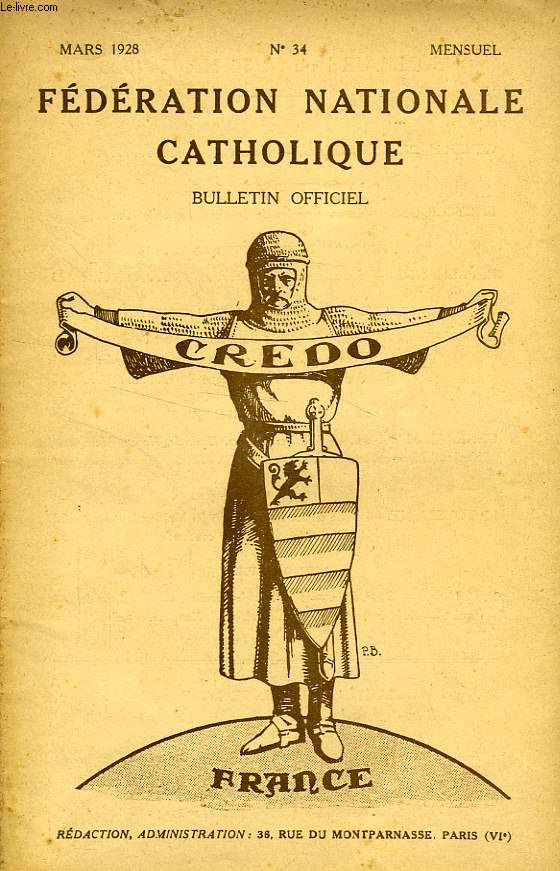 FEDERATION NATIONALE CATHOLIQUE, BULLETIN OFFICIEL, CREDO, N 34, MARS 1928