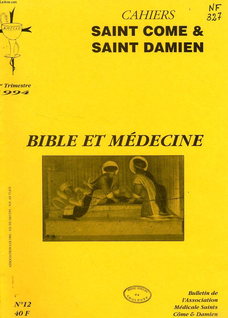 CAHIERS SAINT COME & SAINT DAMIEN, N 12, 4e TRIM. 1994, BIBLE ET MEDECINE