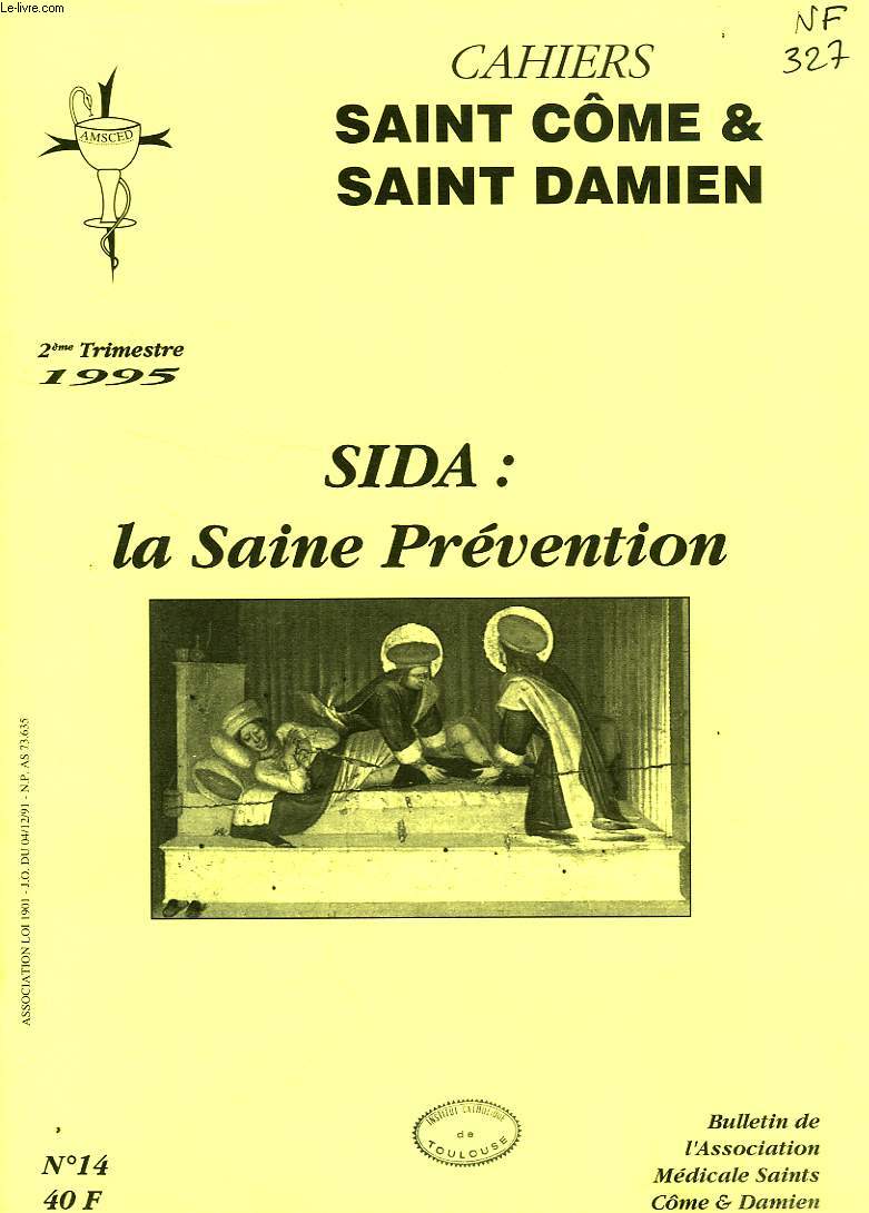 CAHIERS SAINT COME & SAINT DAMIEN, N 14, 2e TRIM. 1995, SIDA: LA SAINTE PREVENTION