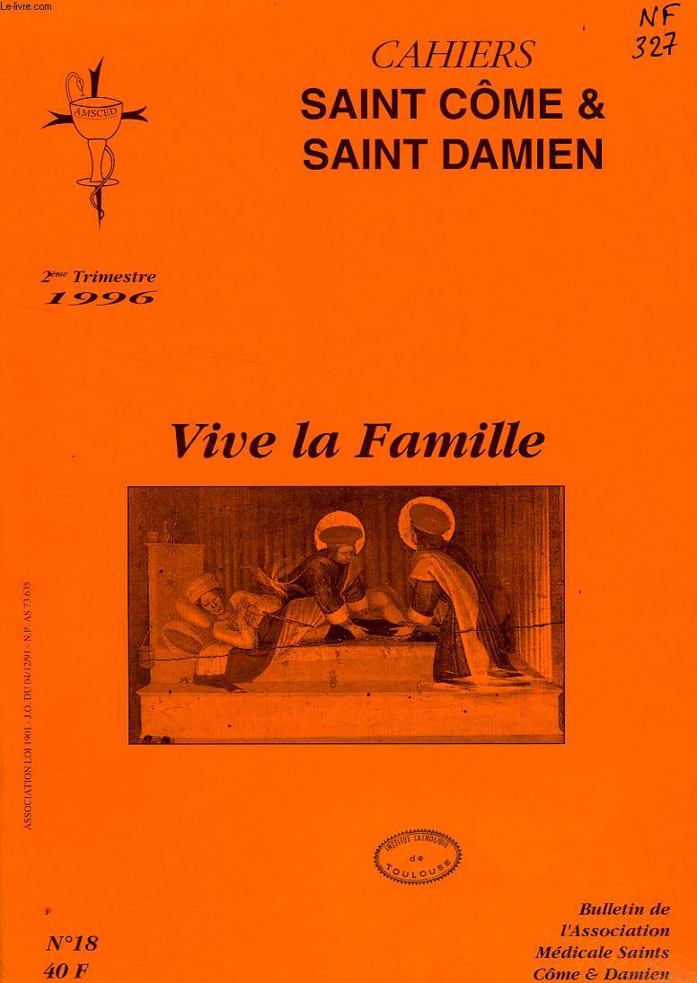 CAHIERS SAINT COME & SAINT DAMIEN, N 18, 2e TRIM. 1996, VIVE LA FAMILLE