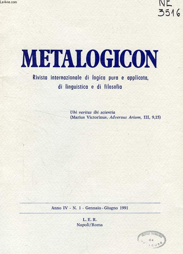 METALOGICON, ANNO IV, N 1, GENNAIO-GIUGNO 1991, RIVISTA INTERNAZIONALE DI LOGICA PURA E APPLICATA, DI LINGUISTICA E DI FILOSOFIA
