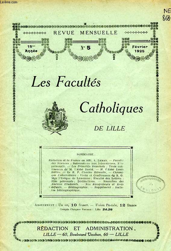 LES FACULTES CATHOLIQUES DE LILLE, 15e ANNEE, N 5, FEV. 1925