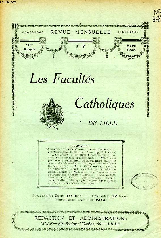 LES FACULTES CATHOLIQUES DE LILLE, 15e ANNEE, N 7, AVRIL 1925