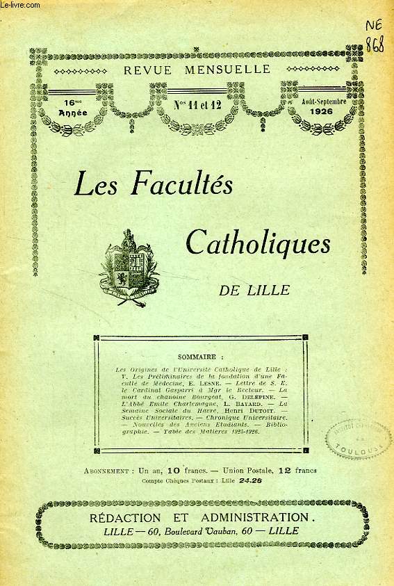 LES FACULTES CATHOLIQUES DE LILLE, 16e ANNEE, N 11-12, AOUT-SEPT. 1926