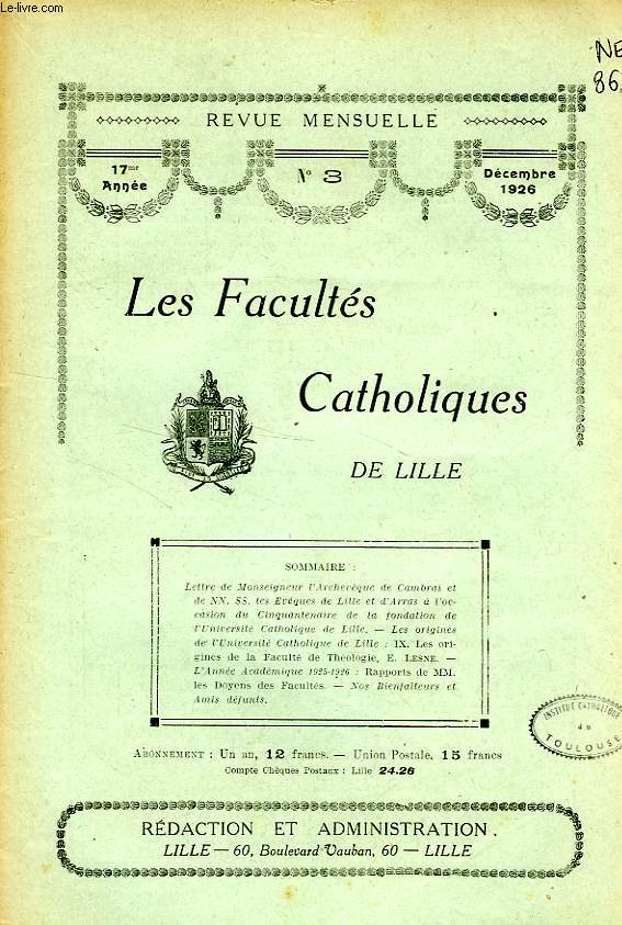 LES FACULTES CATHOLIQUES DE LILLE, 17e ANNEE, N 3, DEC. 1926