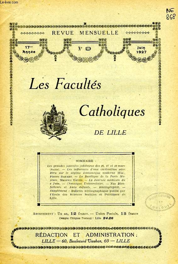 LES FACULTES CATHOLIQUES DE LILLE, 17e ANNEE, N 9, JUIN 1927