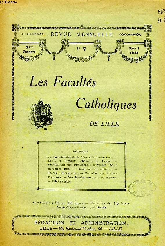 LES FACULTES CATHOLIQUES DE LILLE, 21e ANNEE, N 7, AVRIL 1931